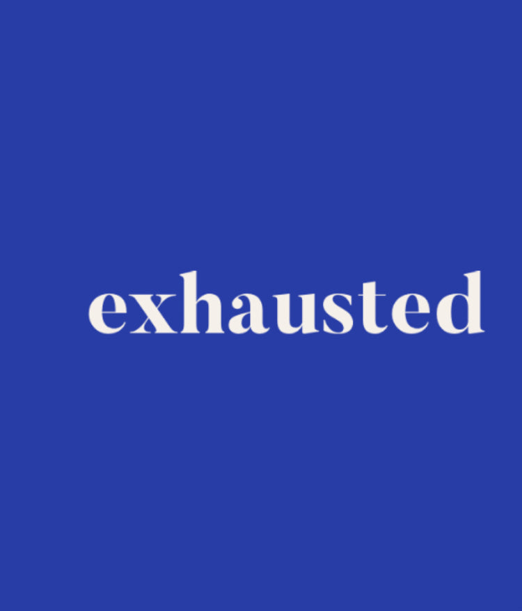 The Exhausted