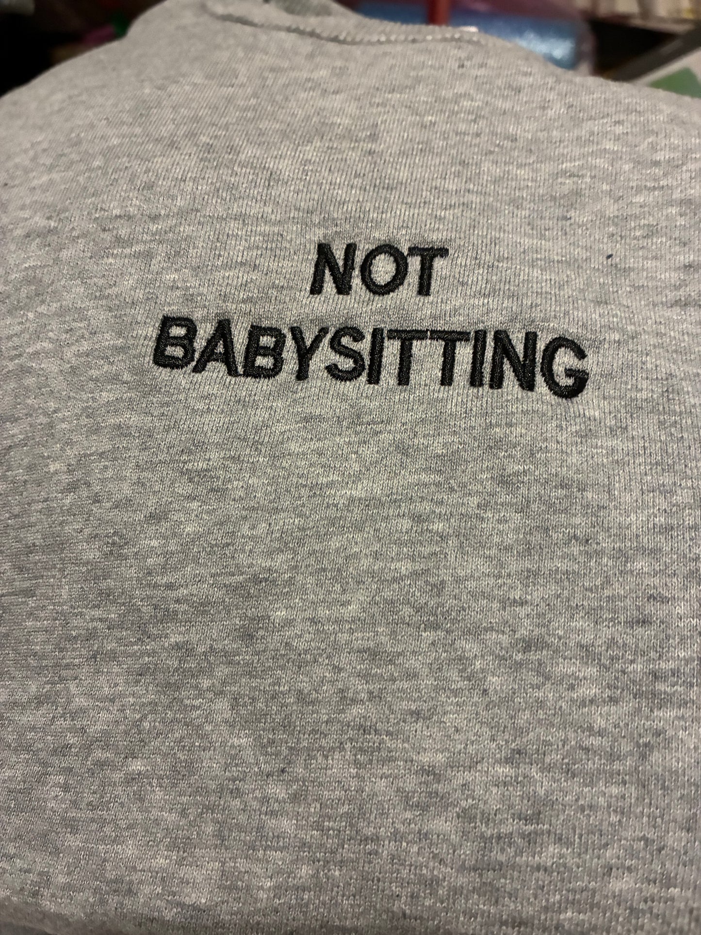 Not Babysitting