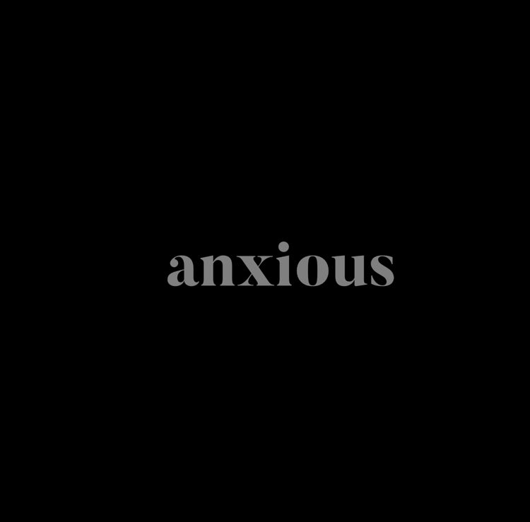 The Anxious